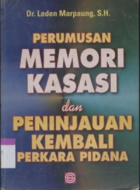 Image of Perumusan Memori Kasasi Dan Peninjauan Kembali Perkara Pidana