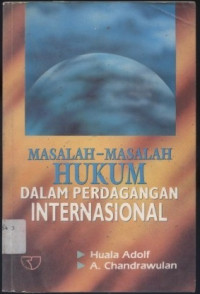 Image of Masalah-Masalah Hukum Dalam Perdagangan Internasional