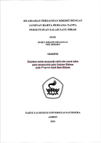 Image of Keabsahan Perjanjian Kredit Dengan Jaminan 
Harta Bersama Tanpa Persetujuan Salah Satu Pihak