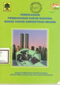 Image of Perencanaan Pembangunan Hukum Nasional Bidang Hukum Administrasi Negara