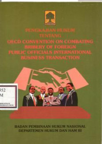 Image of Pengkajian Hukum Tentang OECD Convention On Combanting Bribery Of Foreign Public Officials International Business Transaction