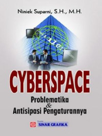 Image of Cyberspace : Problematika & Antisipasi Pengaturannya