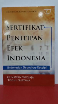 Image of Seri Aspek Hukum Pasar Modal : Sertifikat Penitipan Efek Indonesia (Indonesian Depository Receipt)