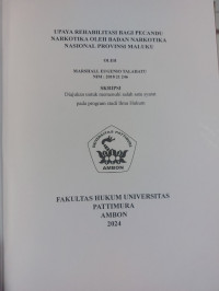 Image of UPAYA REHABILITASI 
BAGI PECANDU NARKOTIKA OLEH BADAN NARKOTIKA NASIONAL 
PROVINSI MALUKU,