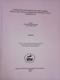 Image of Tanggung Jawab Rumah Sakit 
Akibat Kelalaian Tenaga Medis dalam Pelayanan Kesehatan