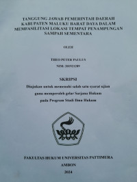 Image of Tanggung Jawab Pemerintah Kabupaten 
Daerah Maluku Barat Daya Dalam Memfasilitasi Lokasi Tempat 
Penampungan Sampah Bersifat Sementara,
