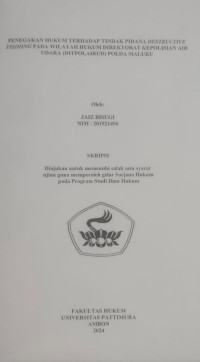 Image of Penegakan Hukum Terhadap Tindak Pidana 
Destructive Fisihing Pada Wilayah Hukum Direktorat Kepolisian Air Udara 
(Ditpolairud) Polda Maluku.