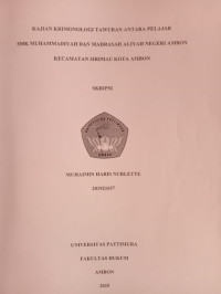 Image of Kajian krimonolgi Tawuran Antara 
Pelajar SMK Muhammadiyah dan Madrasah Aliyah Negeri Ambon,