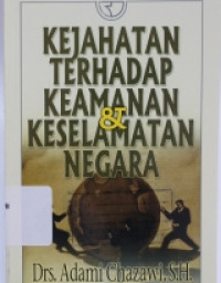 Image of Kejahatan Terhadap Keamanan & Keselamatan Negara