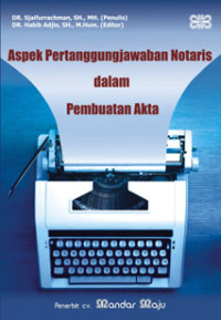 Image of Aspek Pertanggungjawaban Notaris Dalam Pembuatan Akta