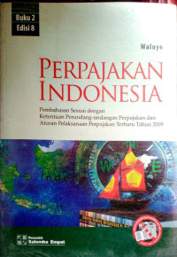 Image of Perpajakan Indonesia (Pembahasan Sesuai Dengan Perundang-Undangan Perpajakan Aturan Pelaksanaan Perpajakan Terbaru)