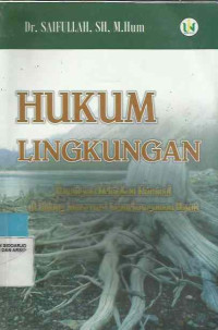 Image of Hukum Lingkungan : Paradigma Kebijakan Kriminal Di Bidang Konservasi Keanekaragaman Hayati