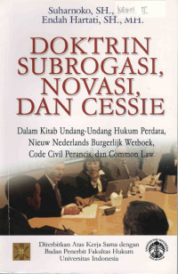 Image of Doktrin Subrogasi, Novasi, Dan Cessie Dalam Kitab Undang-Undang Hukum Perdata, Nieuw Nederlands Burgerlijk Wetboek, Code Civil Prancis Dan Common Law