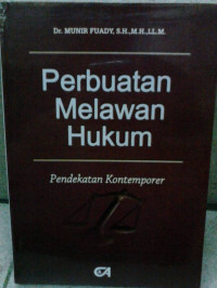 Image of Perbuatan Melawan Hukum : Pendekatan Kontemporer