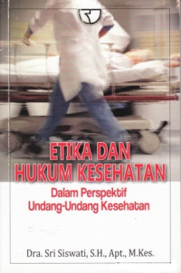 Etika Dan Hukum Kesehatan Dalam Perspektif Undang-Undang Kesehatan