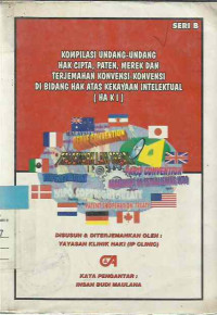 Image of Kompilasi Undang-Undang Hak Cipta, Petan, Merek, Dan Terjemahan Konvensi-Konvensi Di Bidang Hak Atas Kekayaan Intelektual (HAKI) Seri B