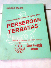 Image of Undang-Undang Nomor 40 Tahun 2007 Perseroan Terbatas : Akurat - Sesuai Dengan Aslinya