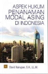 Image of Aspek Hukum Penanaman Modal Asing Di Indonesia