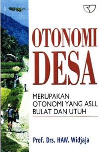 Image of Otonomi Desa Merupakan Otonomi Yang Asli, Bulat Dan Utuh