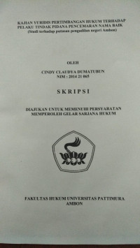 Image of Kajian Yuridis Pertimbangan Hukum Terhadap Tindak Pidana Pencemaran Nama Baik Studi Terhadap Putusan Pengadilan Negeri Ambon