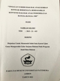 Image of Tinjauan Yuridis Hak-Hak Anak Korban Konflik Bersenjata Berdasarkan Konvensi Hak-Hak Anak Perserikatan Bangsa-Bangsa 1989