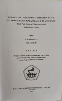 Image of Penggunaan Closed Circuit Television (CCTV) Dalam Penerapan Denda Tilang Di Traffic Light (Studi Pada Polresta Pulau Ambon Dan Pulau-Pulau Lease)