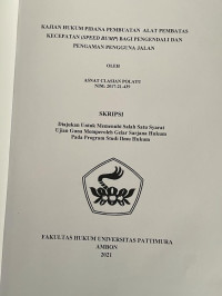 Image of Kajian Hukum Pidina Pembuatan Alat Pembatas Kecepatan (Speet Bump) Bagi Pengendali Dan Pengamanan Pengguna Jalan
