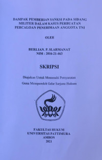 Image of Dampak Pemberian Sanksi Pada Sidang Militer Dalam Kasus Perbuatan Percaloan Penerimaan Anggota TNI
