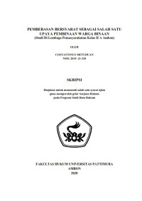 Image of Pembebasan Bersyarat Sebagai Salah Satu Upaya Pembinaan Warga Binaan (Studi Lembaga Pemasyarakatan Kelas II A Ambon)