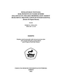 Image of Pengaturan Tentang Hak Penentuan Nasib Sendiri Dalam Suatu Negara Merdeka dan Akibat Hukumnya Menurut Hukum Internasional (Kasus Di Papua Barat)