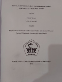 Image of Penyelesaian Pembayaran Kredit di 
Bank Akibat Meninggalnya Penerima Kredit”,