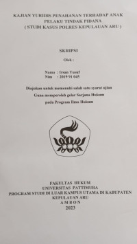 Image of Kajian Yuridis Penahanan Terhadap Anak Pelaku Tindak 
Pidana (Studi Kasus Polres Kepulauan Aru)