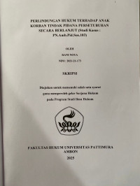 Image of Perlindungan Hukum Terhadap 
Anak Korban Tindak Pidana Persetubuhan Secara Berlanjut (Studi Kasus : 
Pn.Amb.Pid.Sus.103)