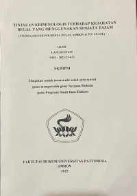Image of Tinjauan kriminologis terhadap 
kejahatan begal yang menggunakan senjata tajam, (Studi Kasus Di Polresta 
Pulau Ambon & P.P Lease)