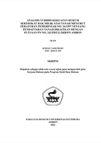 Image of Analisis Yuridis Kekuatan Hukum Sertifikat Hak Milik Atas Tanah Menurut Peraturan Pemerintah No. 24/1997 Tentang Pendaftaran Tanah Dikaitkan Dengan Putusan PN No. 242/Pdt.G/2020/PN Ambon