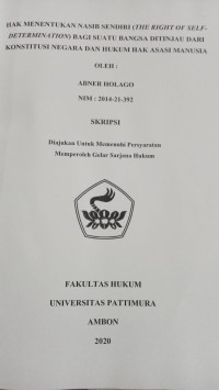 Image of Hak Menentukan Nasib Sendiri (The Right of SelfDetermination) Bagi Suatu Bangsa Di Tinjau Dari Konstitusi Negara dan Hukum Hak Asasi Manusia