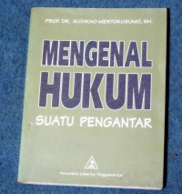 Image of Mengenal Hukum : Suatu Pengantar