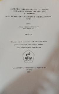 Image of Analisis Penerapan Pasal 127 UU No 35 Tahun 2009 Tentang Narkotika (Studi Kasus Putusan Nomor 61/Pid.Sus/2009/PN AMB)