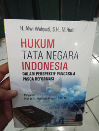 Image of Hukum Tata Negara Indonesia Dalam Perspektif Pancasila Pasca Reformasi