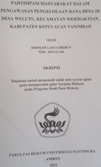 Image of Partisipasi Masyarakat Dalam Pengawasan Penggelolaan Dana Desa Di Desa Welutu, Kecamatan Wermaktian, Kabupaten Kepulauan Tanimbar