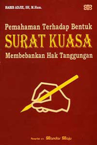 Image of Pemahaman Terhadap Bentuk Surat Kuasa Membebankan Hak Tanggungan