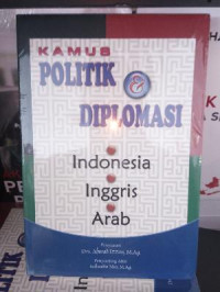 Image of Kamus Politik & Diplomasi Indonesia - Inggris - Arab