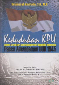 Image of Kedudukan KPU Dalam Struktur Ketatanegaraan RI Pasca Amandemen UUD 1945