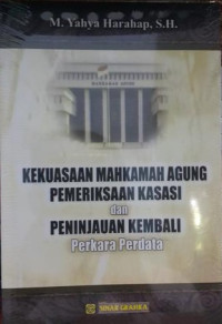 Image of Kekuasaan Mahkamah Agung Pemeriksaan Kasasi Dan Peninjauan Kembali Perkara Perdata