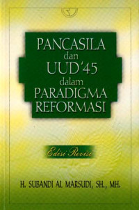 Image of Pancasila Dan UUD 1945 Dalam Paradigma Reformasi