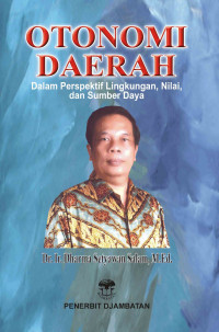 Image of Otonomi Daerah Dalam Perspektif Lingkungan, Nilai Dan Sumber Daya