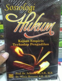 Image of Sosiologi Hukum : Kajian Empiris Terhadap Pengadilan