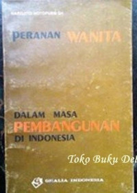 Image of Peranan Wanita Dalam Masa Pembangunan Di Indonesia