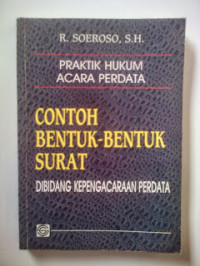 Image of Praktik Hukum Acara Perdata : Contoh Bentuk-Bentuk Surat Di Bidang Kepengacaraan Perdata