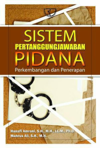 Image of Sistem Pertanggungjawaban Pidana : Perkembangan Dan Penerapan
